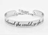She believed she could so she did, bracelet, inspirational jewelry for women, Thinking of you gift, motivational, keep going, strong
